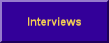 Interviews