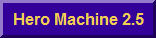 Hero Machine 2.0