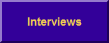 Interviews